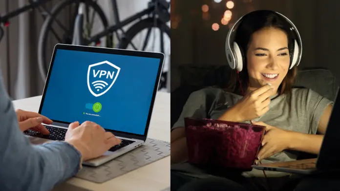 How Using A VPN Can Make Your Streaming Worthwhile